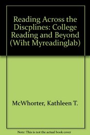 Reading Across the Discplines: College Reading and Beyond (Wiht Myreadinglab)