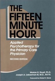 The Fifteen Minute Hour : Applied Psychotherapy for the Primary Care Physician, Second Edition