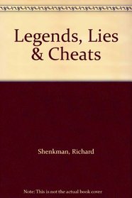 Legends, Lies & Cheats