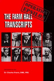Operation Epsilon: The Farm Hall Transcripts