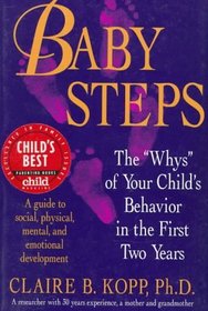Baby Steps: The 'Whys' of Your Child's Behavior in the First Two Years