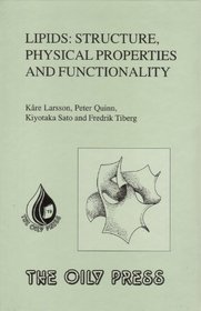 Lipids: Structure, Physical Properties and Functionality (Oily Press Lipid Library)