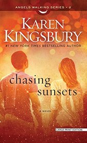 Chasing Sunsets (Angels Walking)