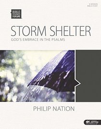 Storm Shelter: God's Embrace in the Psalms (Member Book) (Bible Studies for Life)