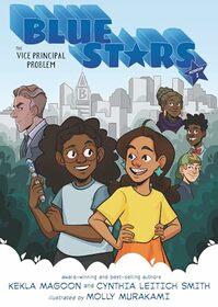 Blue Stars: Mission One: The Vice Principal Problem: A Graphic Novel (The Blue Stars)