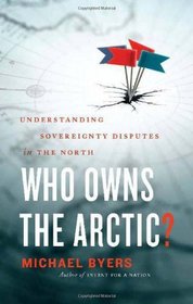 Who Owns the Arctic?: Understanding Sovereignty Disputes in the North