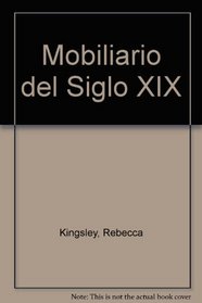 Mobiliario Del Siglo XIX (Spanish Edition)