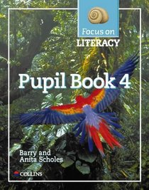 Focus on Literacy: Pupil Textbook Bk.4