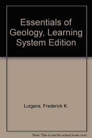 Essentials of Geology, Learning System Edition