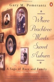 Where Peachtree Meets Sweet Auburn: A Saga of Race and Family