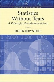 Statistics Without Tears: A Primer for Non-Mathematicians (Allyn  Bacon Classics Edition)