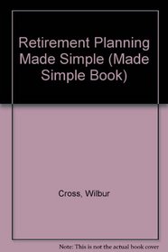 Retirement Planning Made Simple (Made Simple Book)