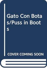 Gato Con Botas/Puss in Boots (Spanish Edition)