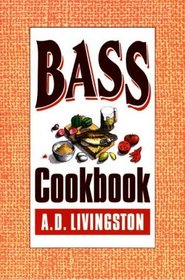 Bass Cookbook (A. D. Livingston Cookbook)