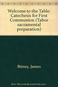 Welcome to the Table (Tabor sacramental preparation)