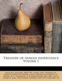 Treasury of human inheritance Volume 1