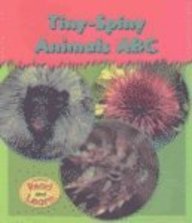 Tiny Spiny Animals ABC (Schaefer, Lola M., Tiny-Spiny Animals.)