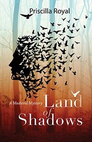 Land of Shadows (Medieval Mystery, Bk 12)