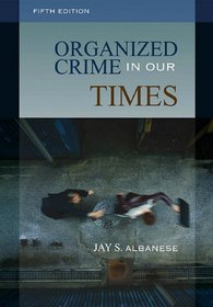 Organized Crime in Our Times, Fifth Edition