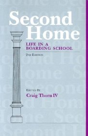 Second Home: Life in a Boarding School (2nd Edition)