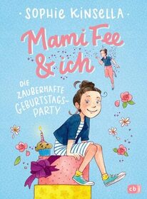 Mami Fee & ich - Die zauberhafte Geburtstagsparty (Fairy-in-Waiting) (Fairy Mom and Me, Bk 2) (German Edition)