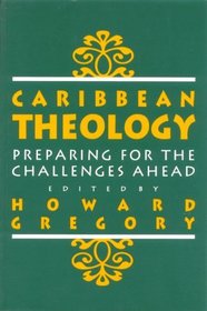 Caribbean Theology: Preparing For The Challenges Ahead