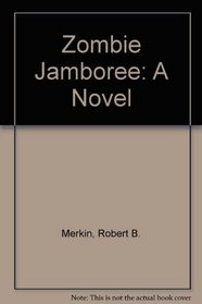 Zombie Jamboree: A Novel