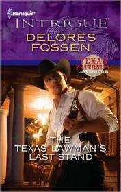 The Texas Lawman's Last Stand (Texas Maternity: Labor and Delivery, Bk 3) (Harlequin Intrigue, No 1252)