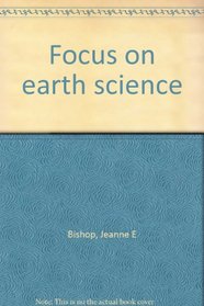 Focus on earth science