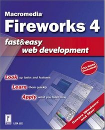 Macromedia Fireworks 4 Fast  Easy Web Development (Fast  Easy Web Development)