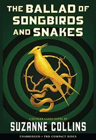 The Ballad Of Songbirds And Snakes (A Hunger Games Novel)