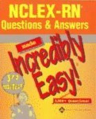 NCLEX-RN 250 New Format Questions + NCLEX-RN Questions and Answers Made Incredibly Easy! (LWW, NCLEX-RN Questions/Answers Made Incredibly Easy)