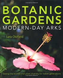 Botanic Gardens: Modern Day Arks