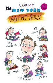 The New York Agent Book: Get the Agent You Need for the Career You Want (New York Agent Book)