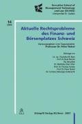Aktuelle Rechtsprobleme des Finaz- und Brsenplatzes Schweiz