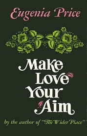 Make Love Your Aim