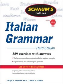 Schaum's Outline of Italian Grammar, Third Edition (Schaum's Outline Series)