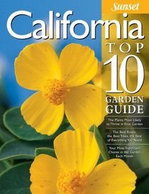 California Top 10 Garden Guide (Sunset Books)