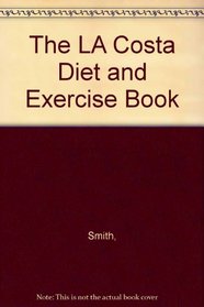 The LA Costa Diet and Exercise Book