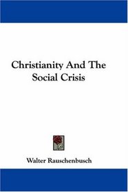 Christianity And The Social Crisis