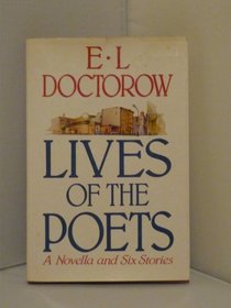 Lives of the Poets : A Novella and Six Stories