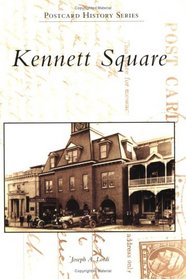 Kennett  Square   (PA)  (Postcard  History  Series)