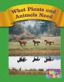 What Plants and Animals Need: Set C (Phonic Readers)