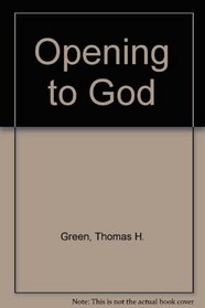 Opening to God: A Guide to Prayer