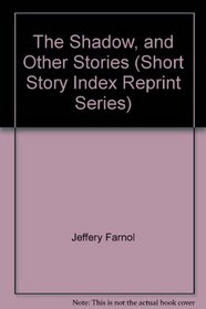 The Shadow, and Other Stories (Short Story Index Reprint Series)