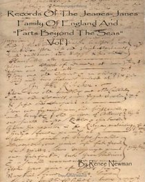 Records Of The Jeanes-Janes Family Of England And 