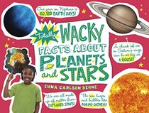 Totally Wacky Facts About Planets and Stars (Mind Benders)