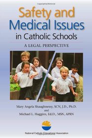 Safety and Medical Issues in Catholic Schools: A Legal Perspective