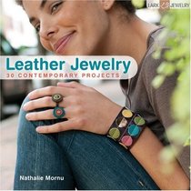 Leather Jewelry: 30 Contemporary Projects (Lark Jewelry Book)