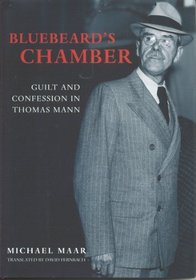 Bluebeard's Chamber: Guilt and Confession in Thomas Mann